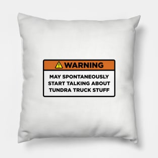 Warning! Tundra truck stuff Pillow