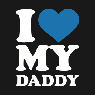 I love my Daddy T-Shirt