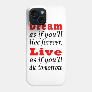 dream and live Phone Case