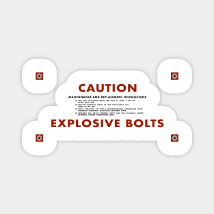 CAUTION: EXPLOSIVE BOLTS [2001: A SPACE ODYSSEY, 1968] Magnet