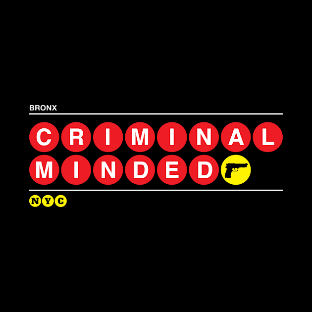 Criminal Minded by nycsubwaystyles