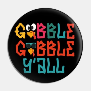 Gobble Gobble Yall Pin