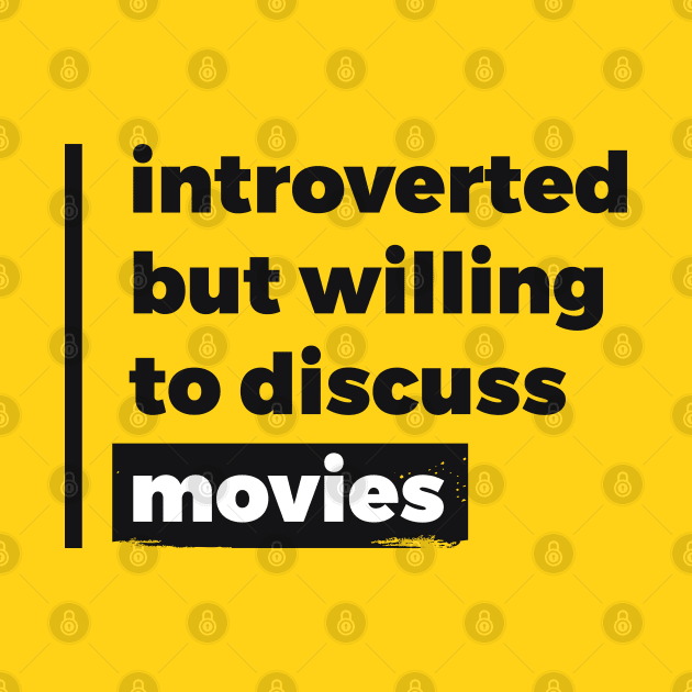 Introverted but willing to discuss movies (Pure Black Design) by Optimix