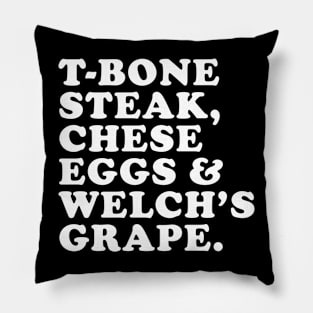 Tbone Steak Cheese Eggs And Welch's Grape Funny Pillow