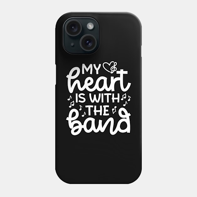 My Heart Is With the Band Marching Band Mom Cute Funny Phone Case by GlimmerDesigns