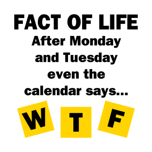 Calendar Says WTF T-Shirt