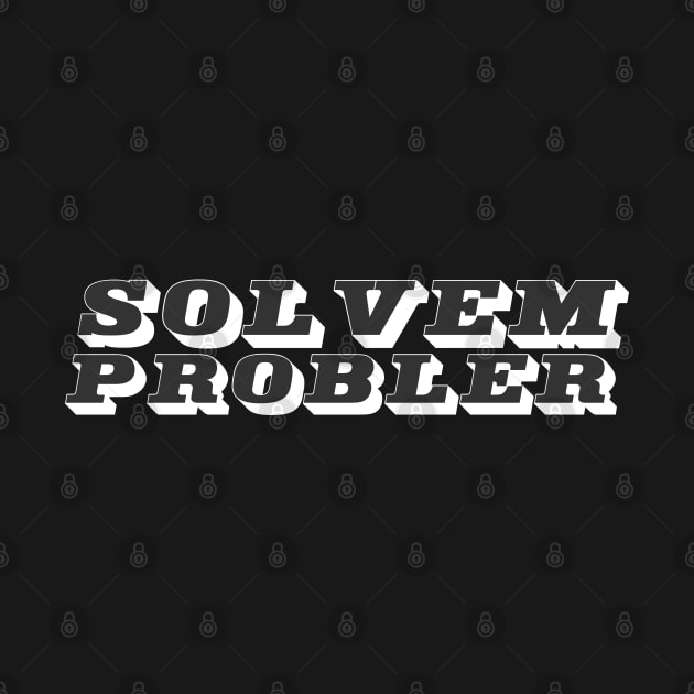 SOLVEM PROBLER by Aries Custom Graphics