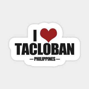 I Love Tacloban - Leyte Philippines Magnet