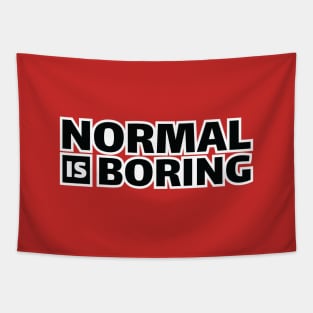 normal is boring Tapestry