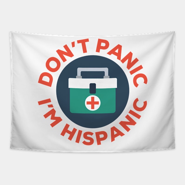 Don’t Panic I’m Hispanic Tapestry by MessageOnApparel