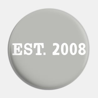 EST. 2008 Pin