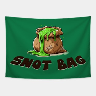 Snot Bag - A Snotty Sack of Goodness Tapestry