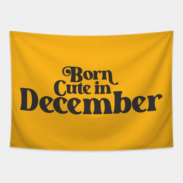 Born Cute in December - Birth Month - Birthday Tapestry by Vector-Artist