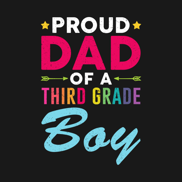 Proud Dad Of A Third grade Boy Back To School by kateeleone97023