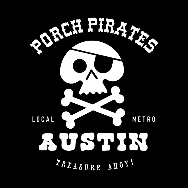 Porch Pirate. Austin, TX by RussellTateDotCom