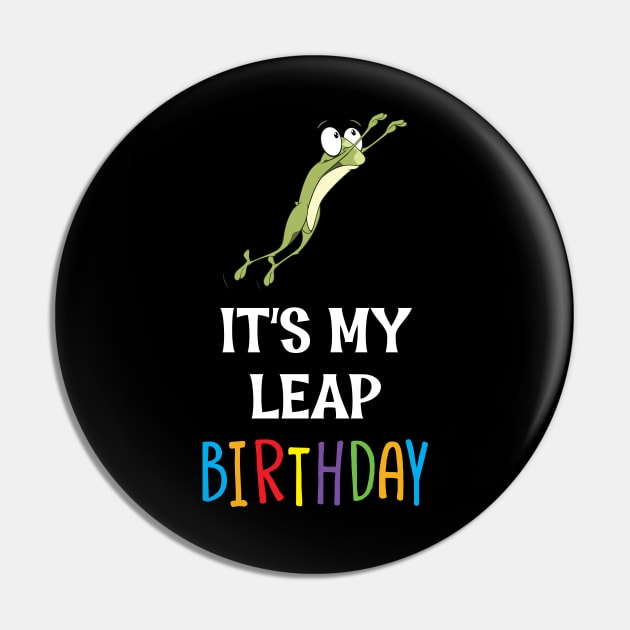 It's My Leap Birthday Pin by mstory