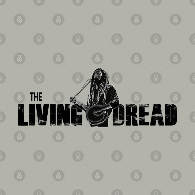 The Living Dread by GypsyBluegrassDesigns