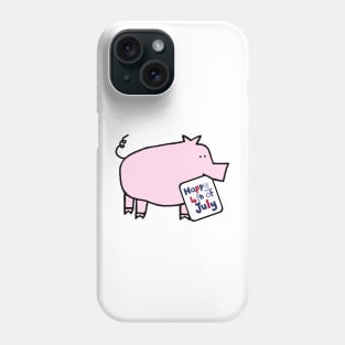 Happy 4th of July says Pink Pig Phone Case