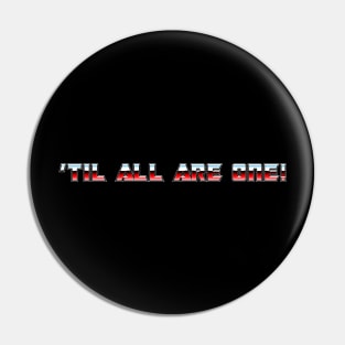 Transformers: 'Til all are one Pin