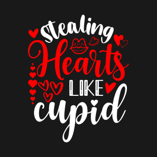 Stealing hearts like cupid T-Shirt