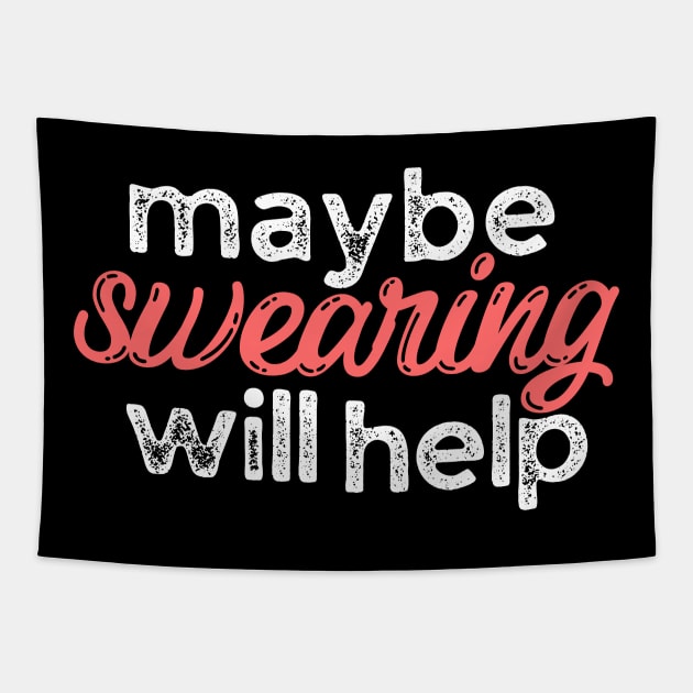 Maybe Swearing Will Help Tapestry by Teewyld