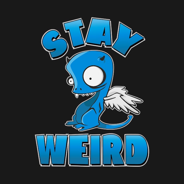 Stay Weird by BOEC Gear