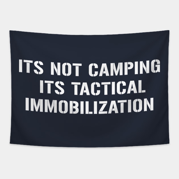 Its Not Camping Tapestry by Designsbytopher