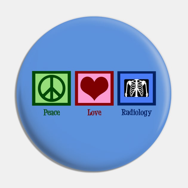 Peace Love Radiology Pin by epiclovedesigns