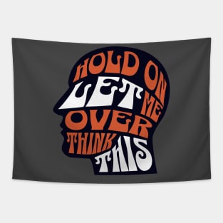 Hold On Let Me Overthink This Head Brain Novelty Mens Womens Kids Tapestry