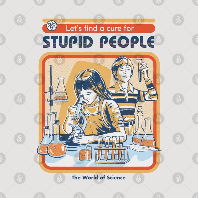 A Cure for Stupid People by Steven Rhodes