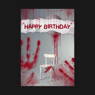 Birthday card horror greeting card blood T-Shirt