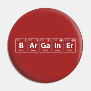 Bargainer (B-Ar-Ga-In-Er) Periodic Elements Spelling Pin