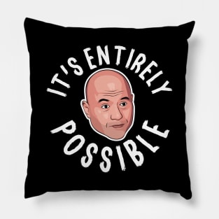 Joe Rogan It's Entirely Possible Pillow