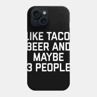 I Like Tacos Bear Maybe 3 People Phone Case