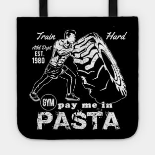 Pay Me In Pasta ::: Funny Fitnes Motivation Tote