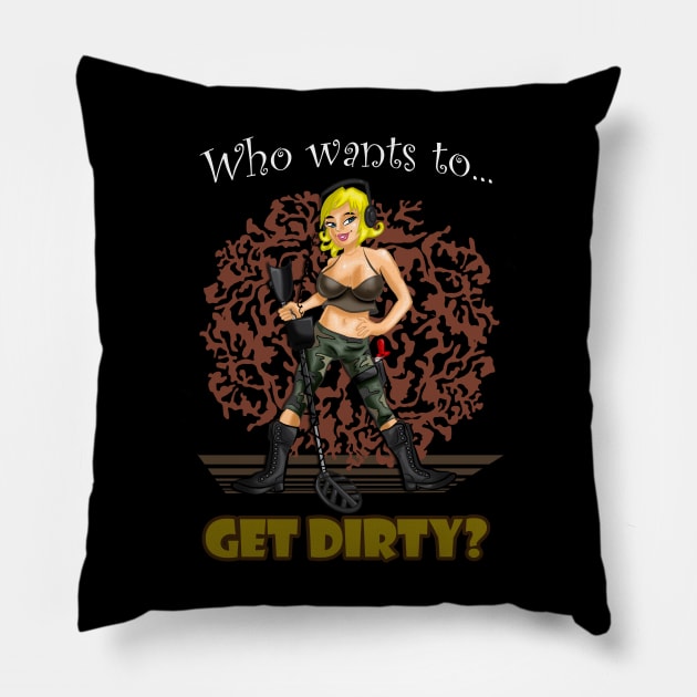 Metal Detecting T-shirt, Who Wants To Get Dirty? Pillow by FreddyK