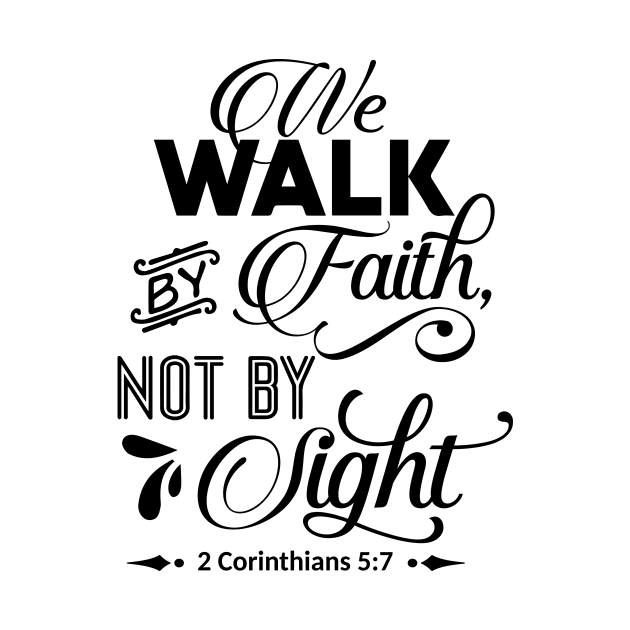 the walk by faith not by light 2 corinthians 5:7 by creativitythings 