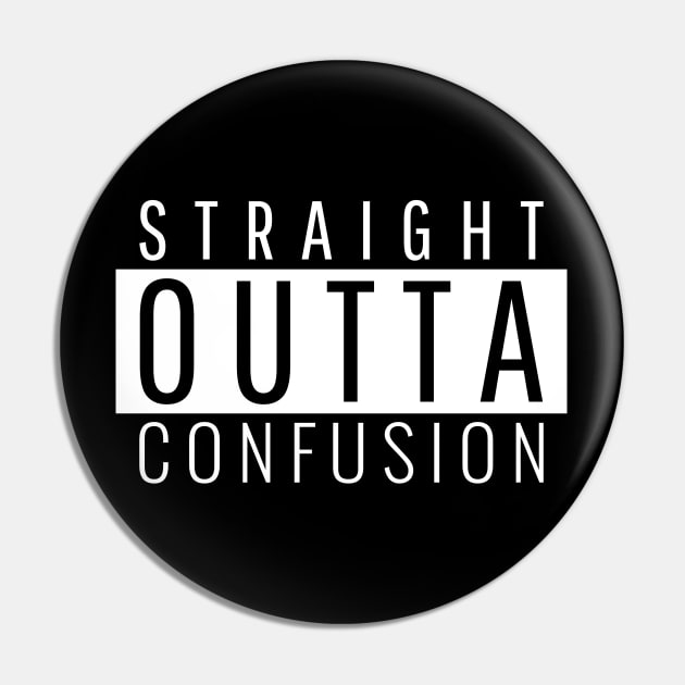 Straight Outta Confusion Pin by ForEngineer