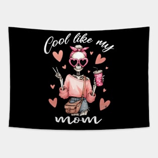 Like My Moms Best For Daughter Mother Skeleton Tapestry