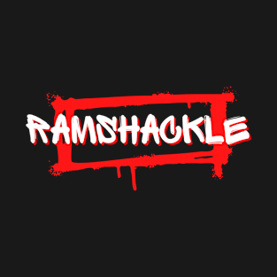 Ramshackle - funny words - funny sayings T-Shirt