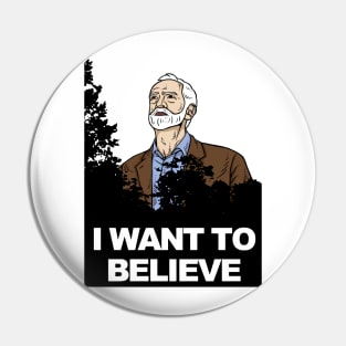 Corbyn I Want To Believe Pin