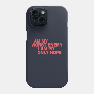 I am my worst enemy Phone Case