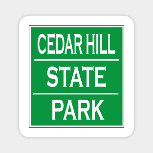 CEDAR HILL STATE PARK Magnet