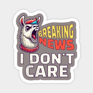 Breaking News I Don't Care Llama Magnet