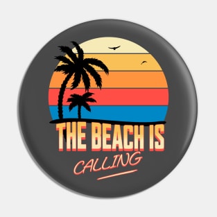 The Beach is Calling 1 Pin