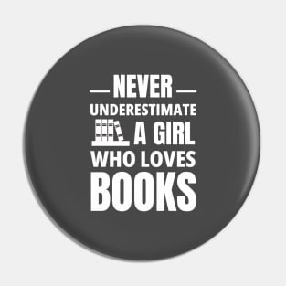 never underestimate a girl who loves books Pin