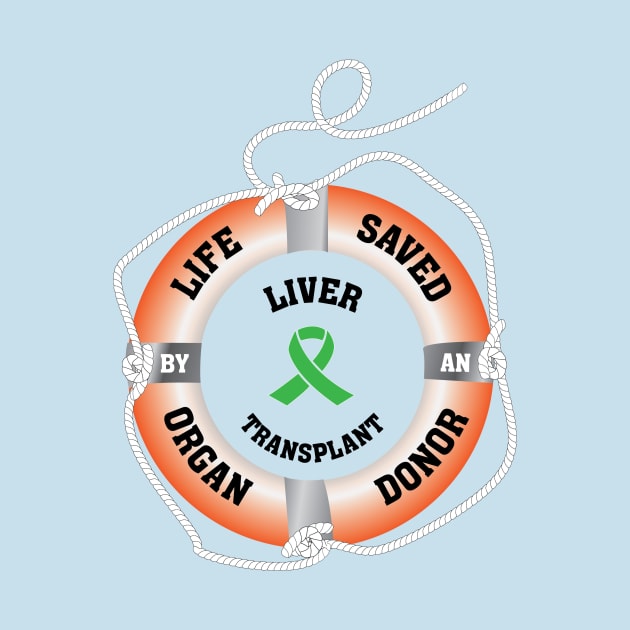 Life Saved by an Organ Donor Ring Buoy Liver Light T by Wildey Design