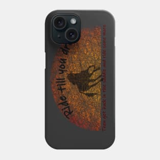 Ride till you drop horse design Phone Case