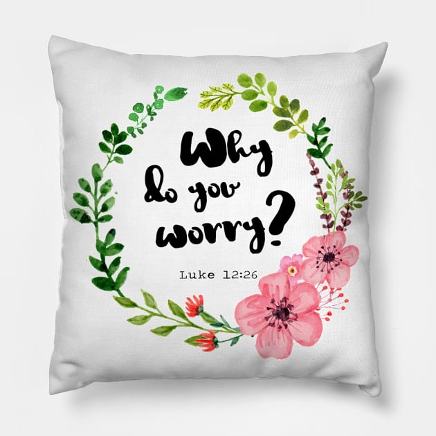 Luke 12:26 Pillow by ReVivingHoPe