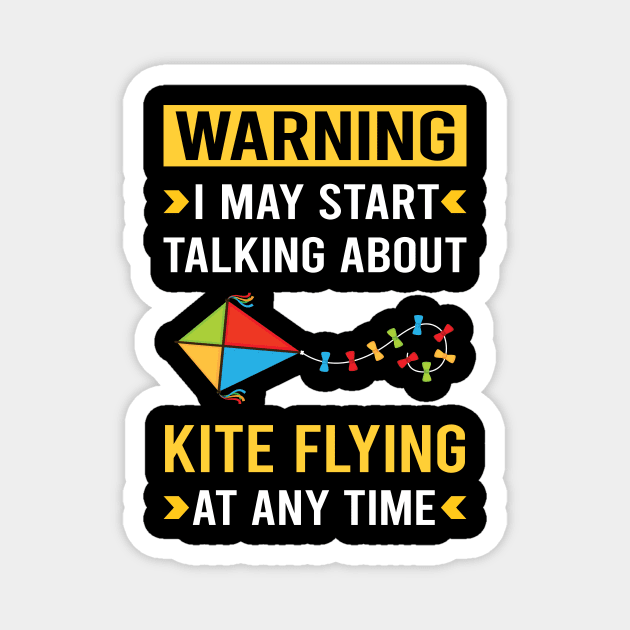 Warning Kite Flying Kites Magnet by Good Day